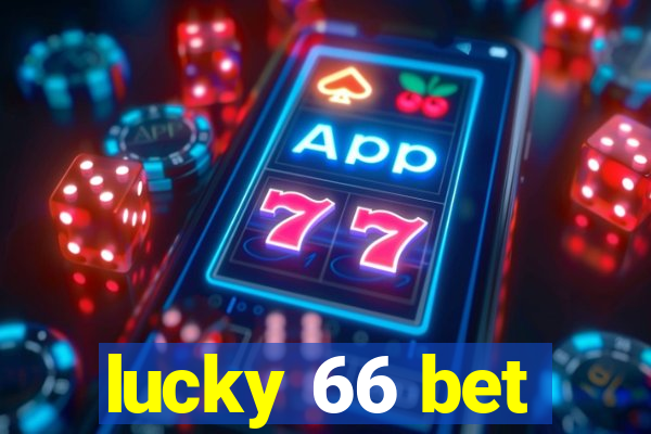 lucky 66 bet